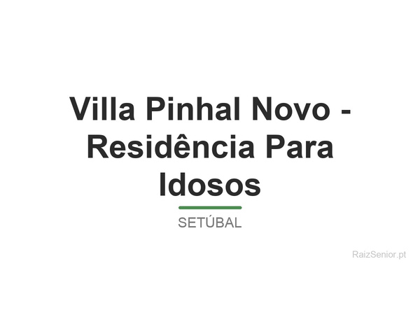 Villa Pinhal Novo - Residência Para Idosos