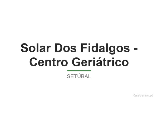 Solar Dos Fidalgos - Centro Geriátrico