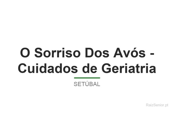 O Sorriso Dos Avós - Cuidados de Geriatria