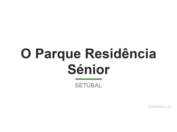 O Parque Residência Sénior