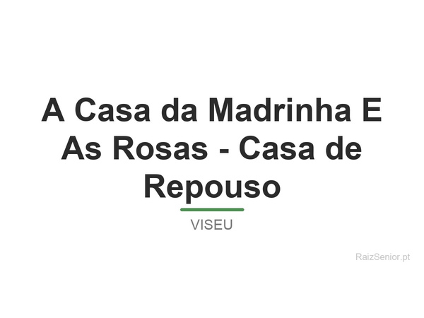 A Casa da Madrinha E As Rosas - Casa de Repouso