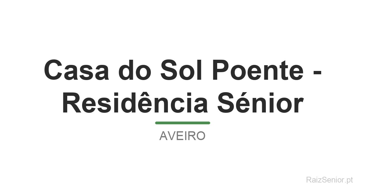 Casa do Sol Poente - Residência Sénior