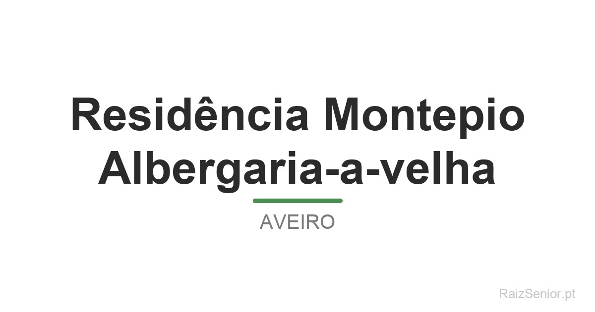 Residência Montepio Albergaria-a-velha
