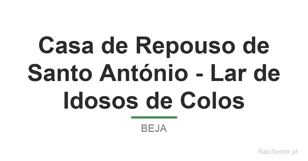 Casa de Repouso de Santo António - Lar de Idosos de Colos