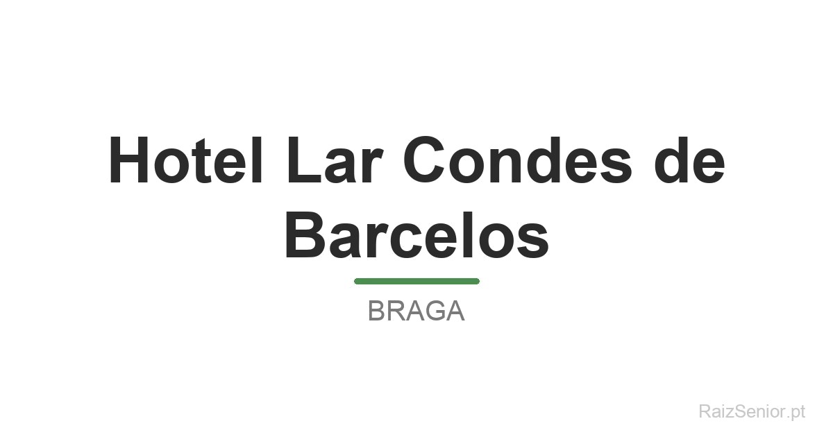 Hotel Lar Condes de Barcelos