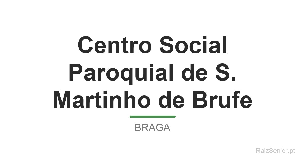 Centro Social Paroquial de S. Martinho de Brufe