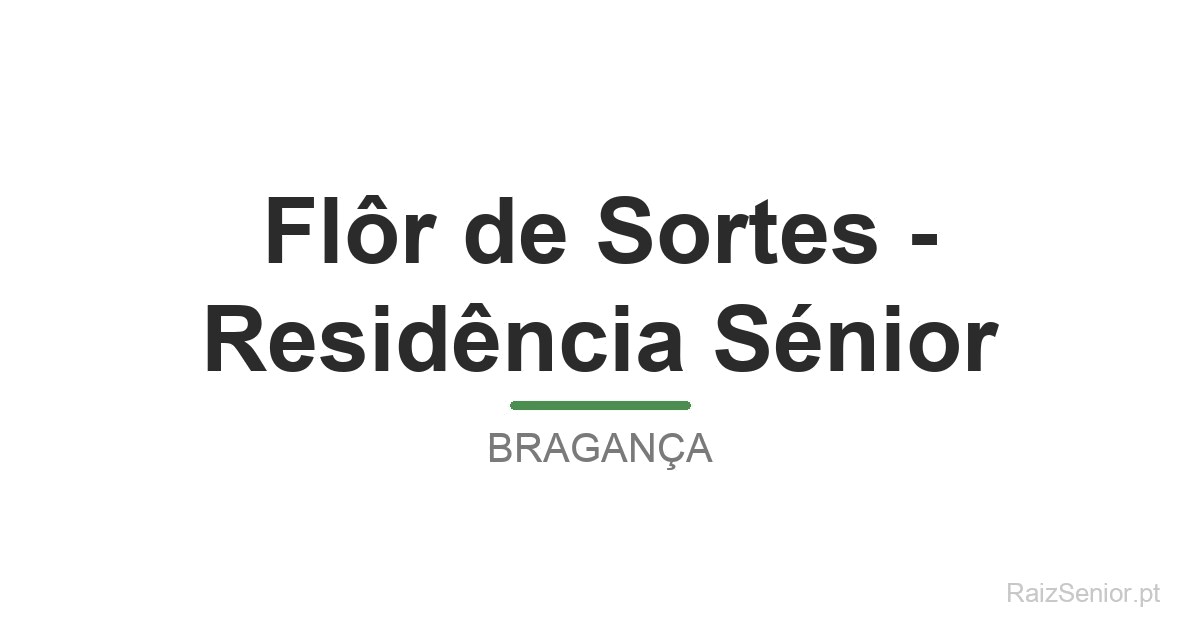 Flôr de Sortes - Residência Sénior