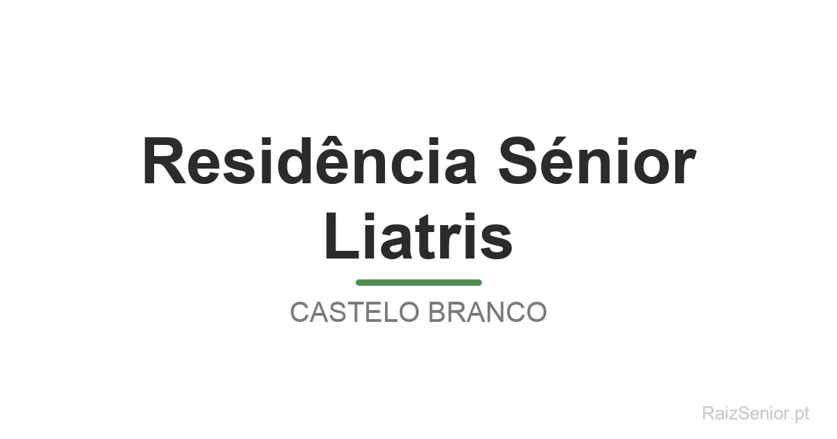 Residência Sénior Liatris