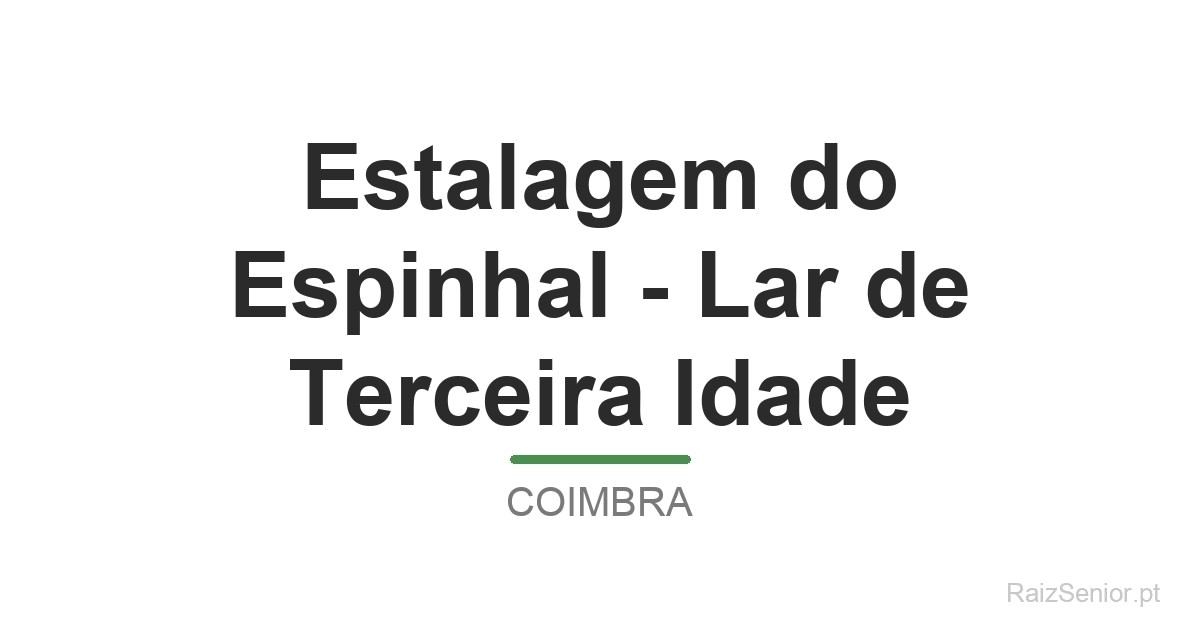 Estalagem do Espinhal - Lar de Terceira Idade