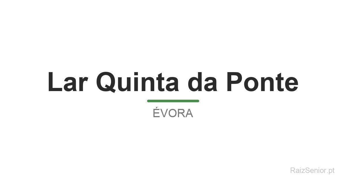 Lar Quinta da Ponte