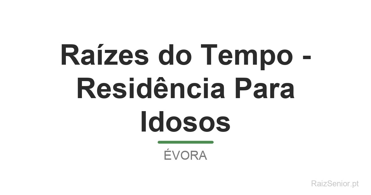 Raízes do Tempo - Residência Para Idosos