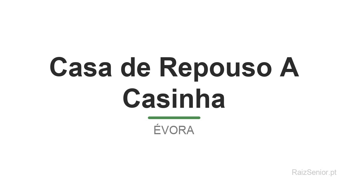 Casa de Repouso A Casinha