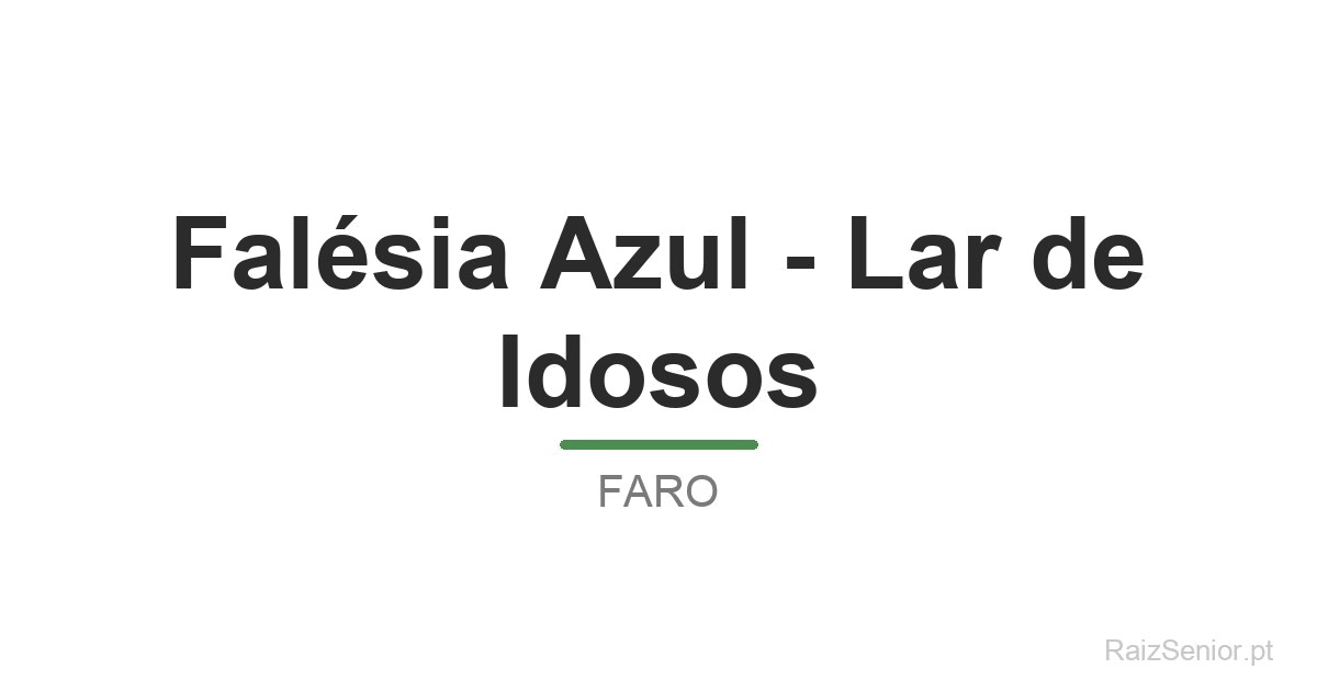 Falésia Azul - Lar de Idosos