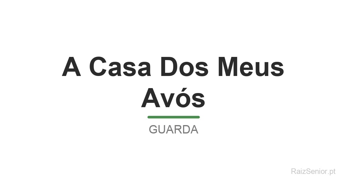 A Casa Dos Meus Avós