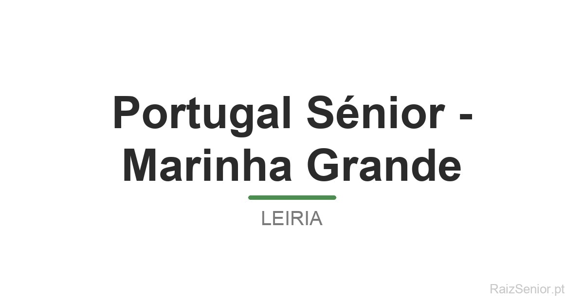 Portugal Sénior - Marinha Grande