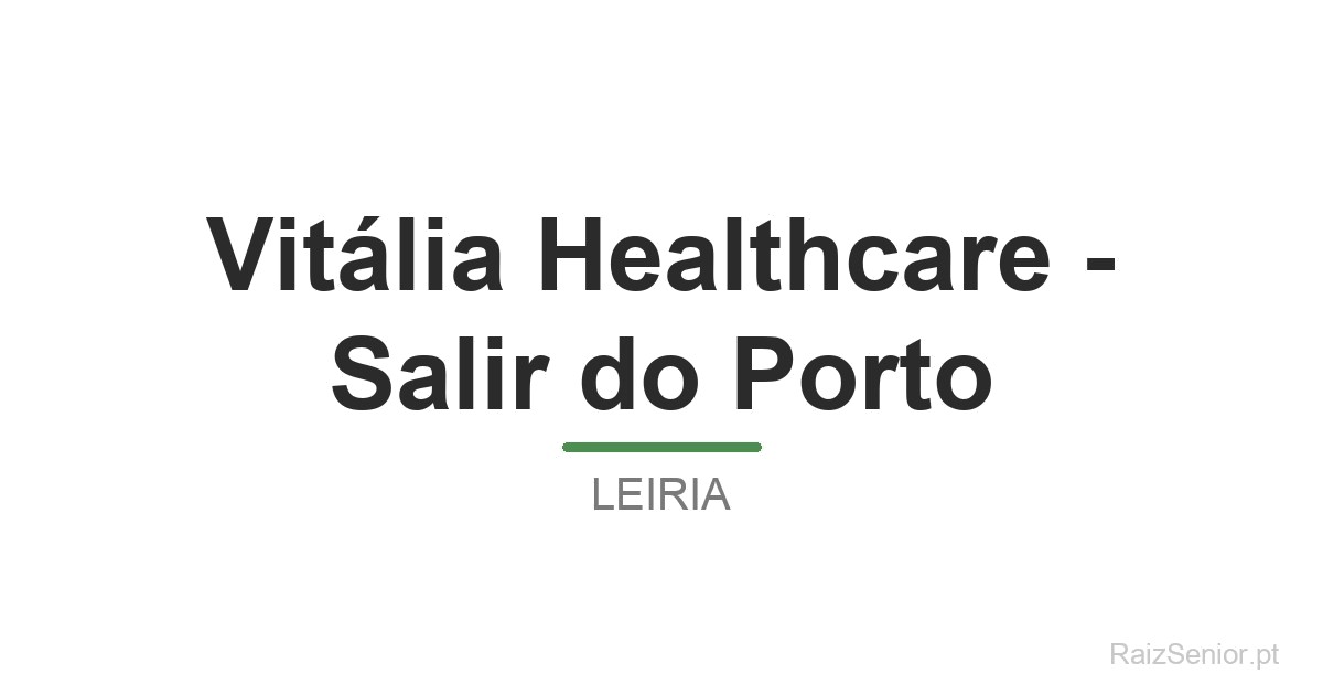 Vitália Healthcare - Salir do Porto
