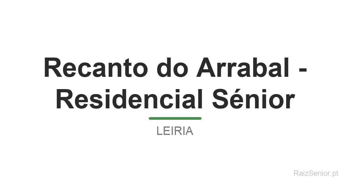 Recanto do Arrabal - Residencial Sénior