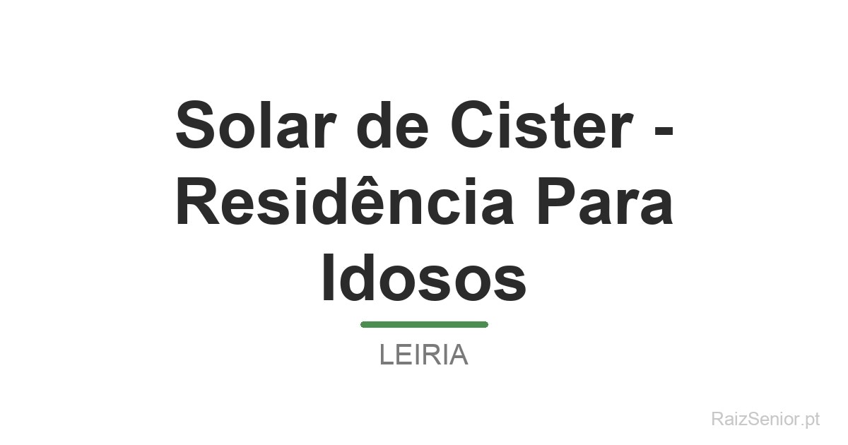 Solar de Cister - Residência Para Idosos