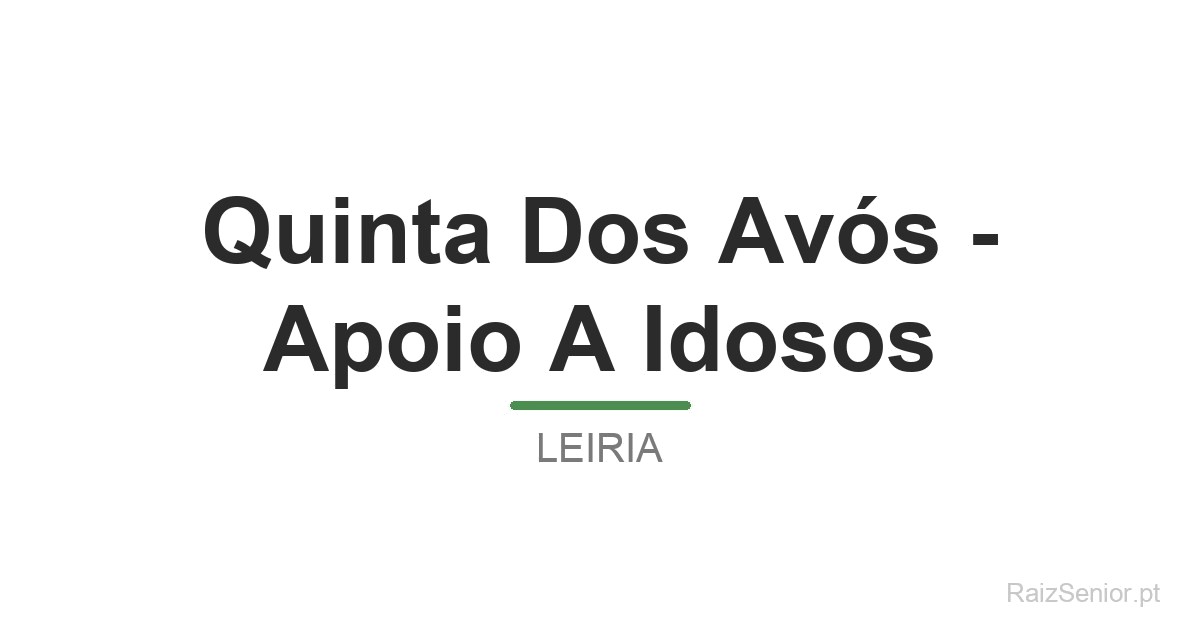 Quinta Dos Avós - Apoio A Idosos