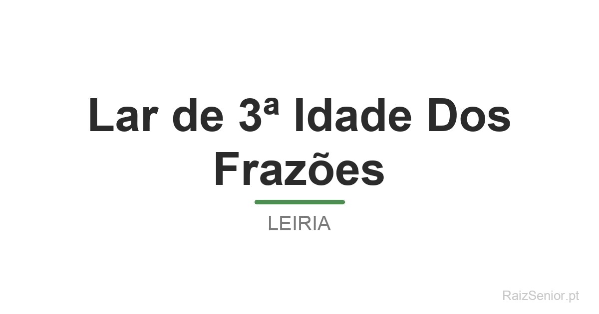 Lar de 3ª Idade Dos Frazões