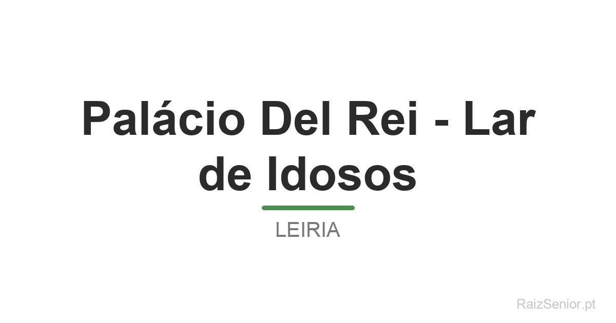 Palácio Del Rei - Lar de Idosos