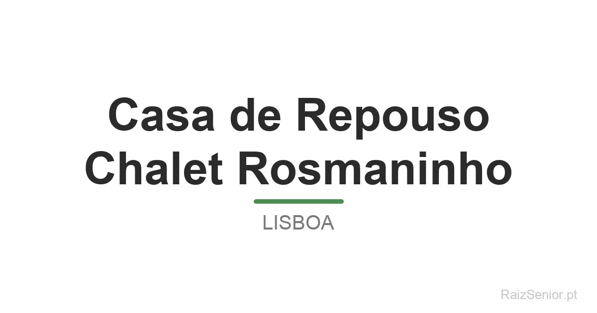 Casa de Repouso Chalet Rosmaninho