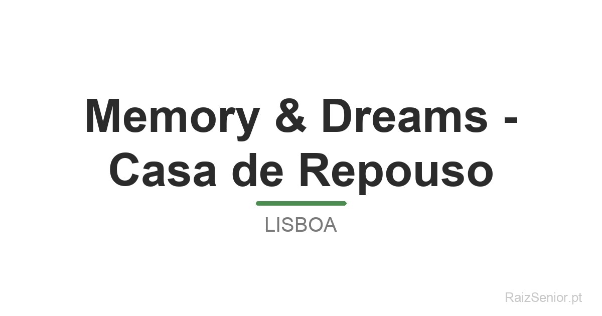 Memory & Dreams - Casa de Repouso