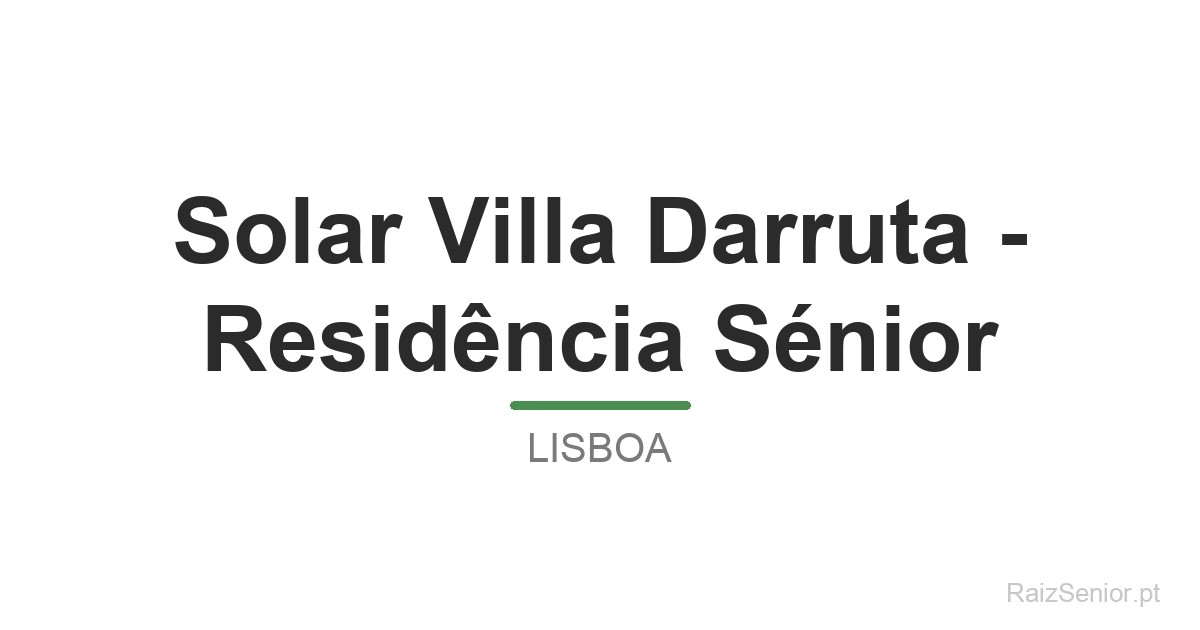 Solar Villa Darruta - Residência Sénior