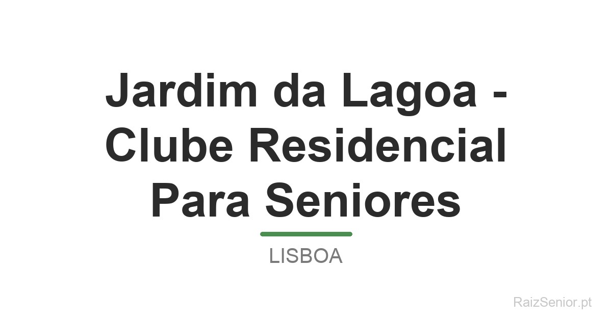 Jardim da Lagoa - Clube Residencial Para Seniores