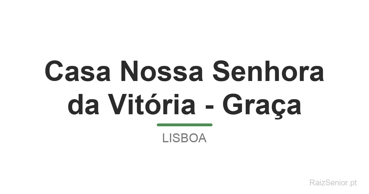 Casa Nossa Senhora da Vitória - Graça