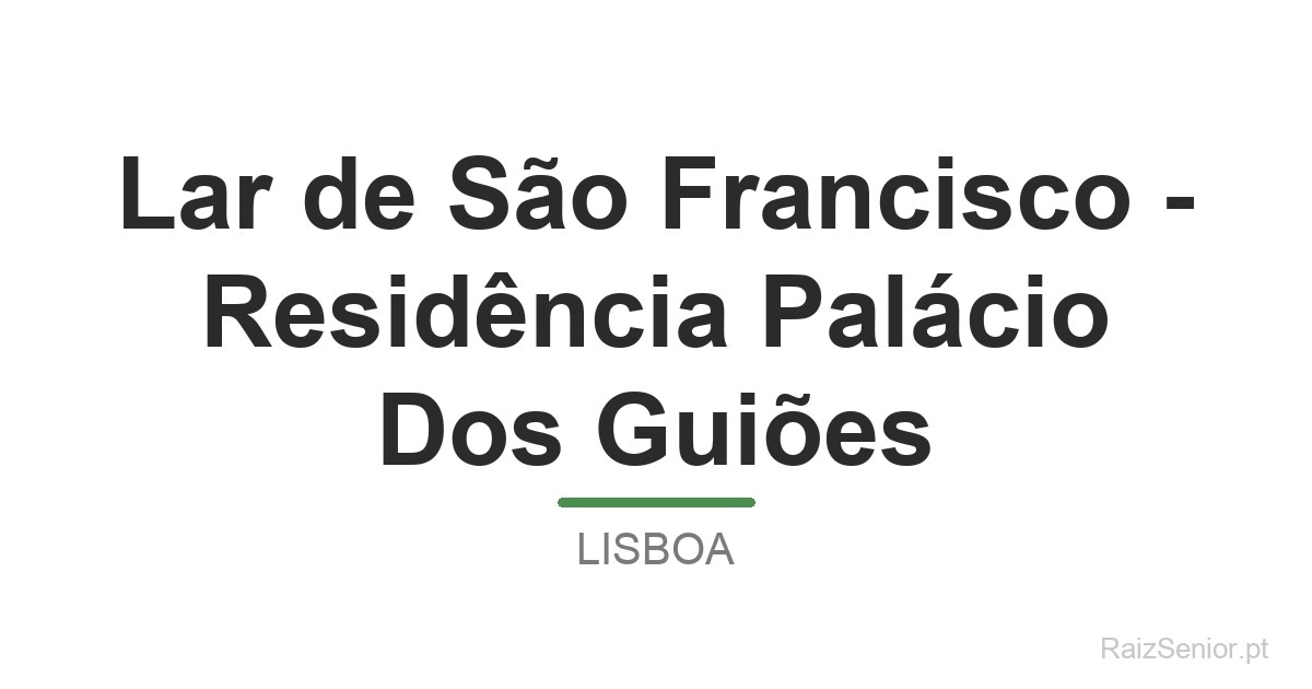 Lar de São Francisco - Residência Palácio Dos Guiões