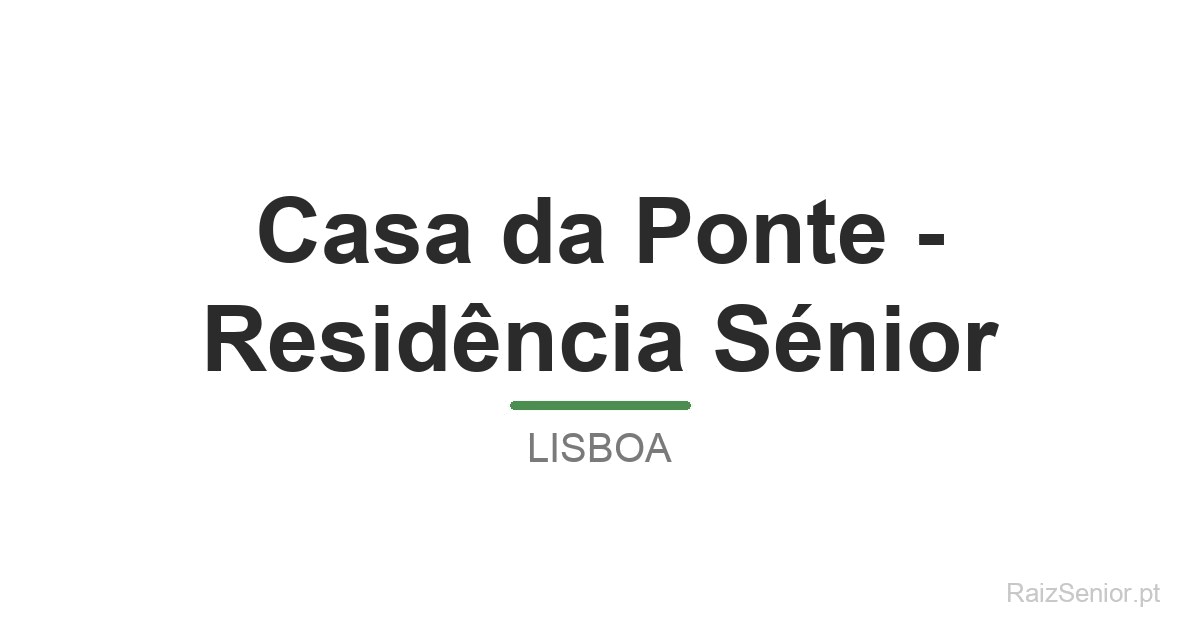 Casa da Ponte - Residência Sénior