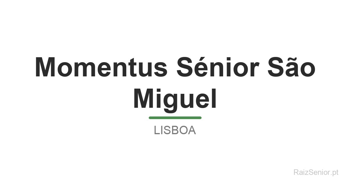 Momentus Sénior São Miguel