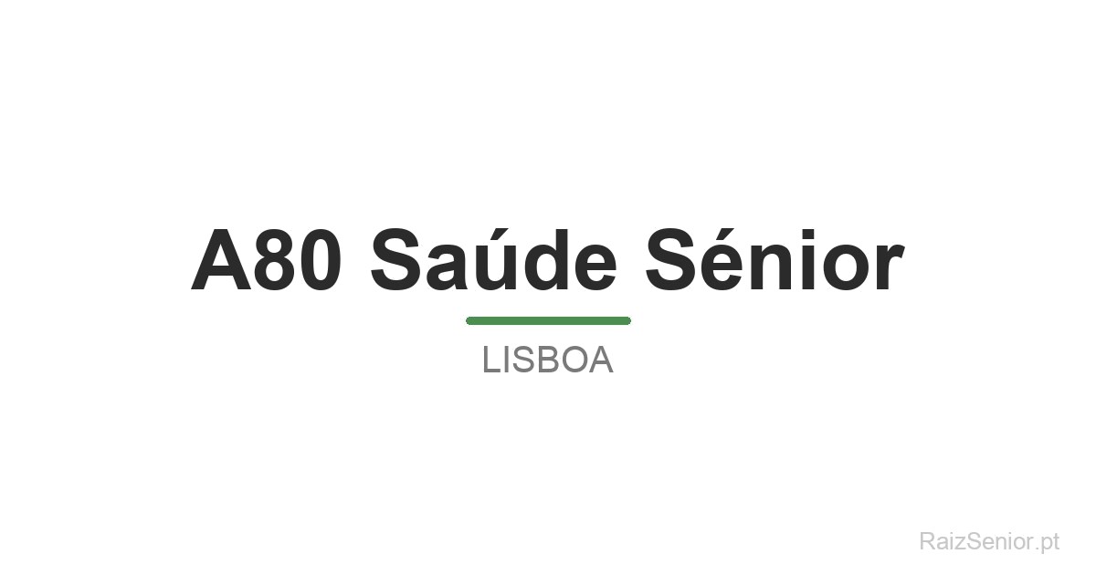A80 Saúde Sénior