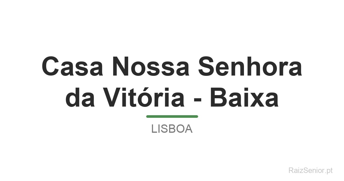 Casa Nossa Senhora da Vitória - Baixa