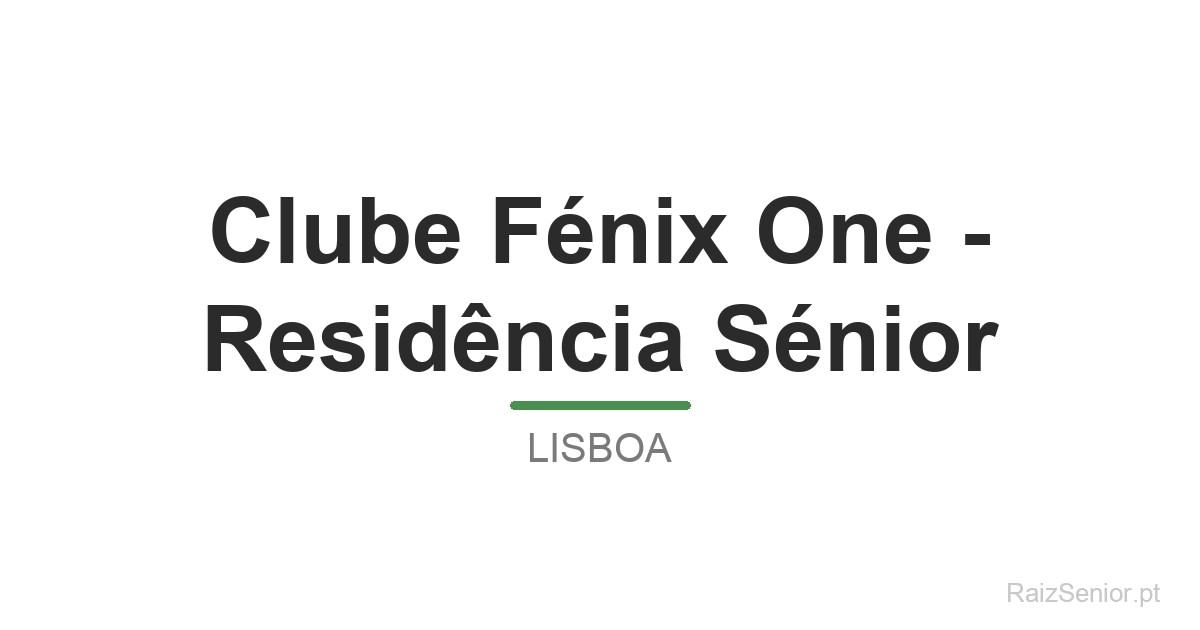 Clube Fénix One - Residência Sénior