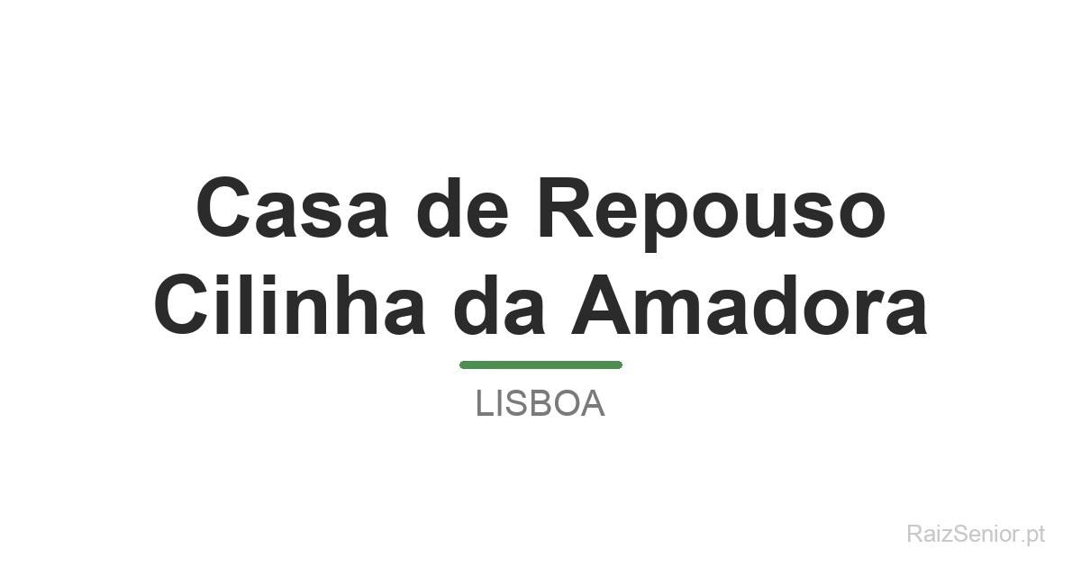 Casa de Repouso Cilinha da Amadora