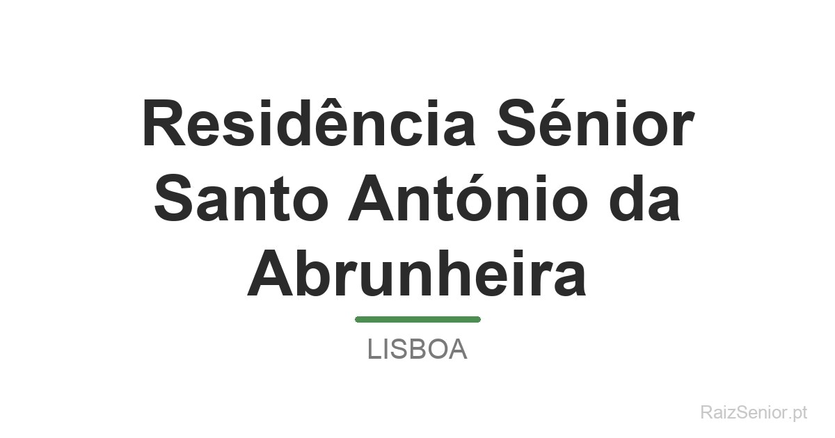 Residência Sénior Santo António da Abrunheira