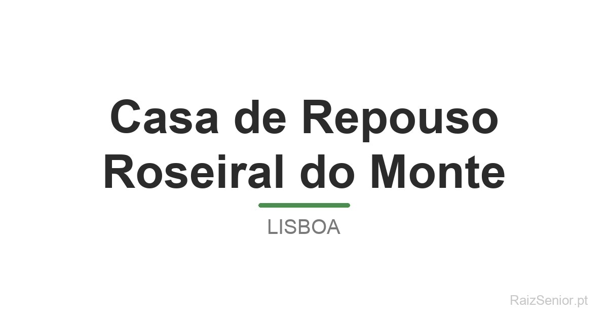 Casa de Repouso Roseiral do Monte
