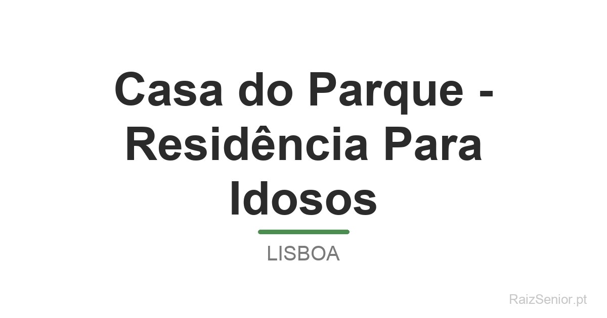 Casa do Parque - Residência Para Idosos