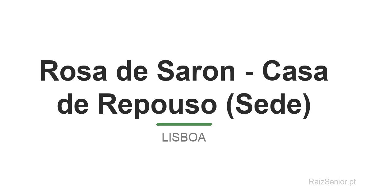 Rosa de Saron - Casa de Repouso (Sede)