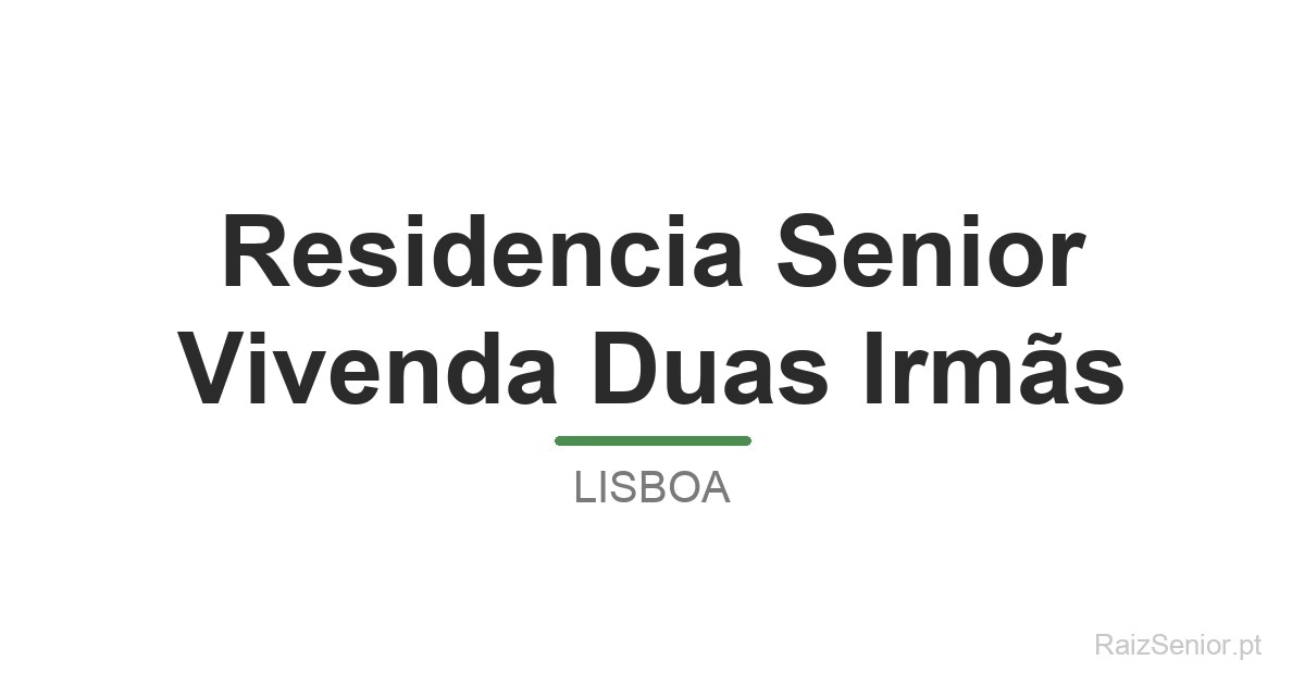 Residencia Senior Vivenda Duas Irmãs