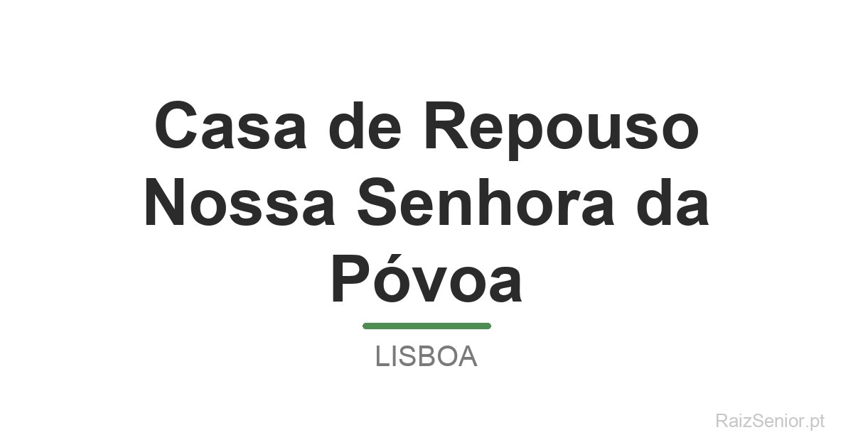Casa de Repouso Nossa Senhora da Póvoa