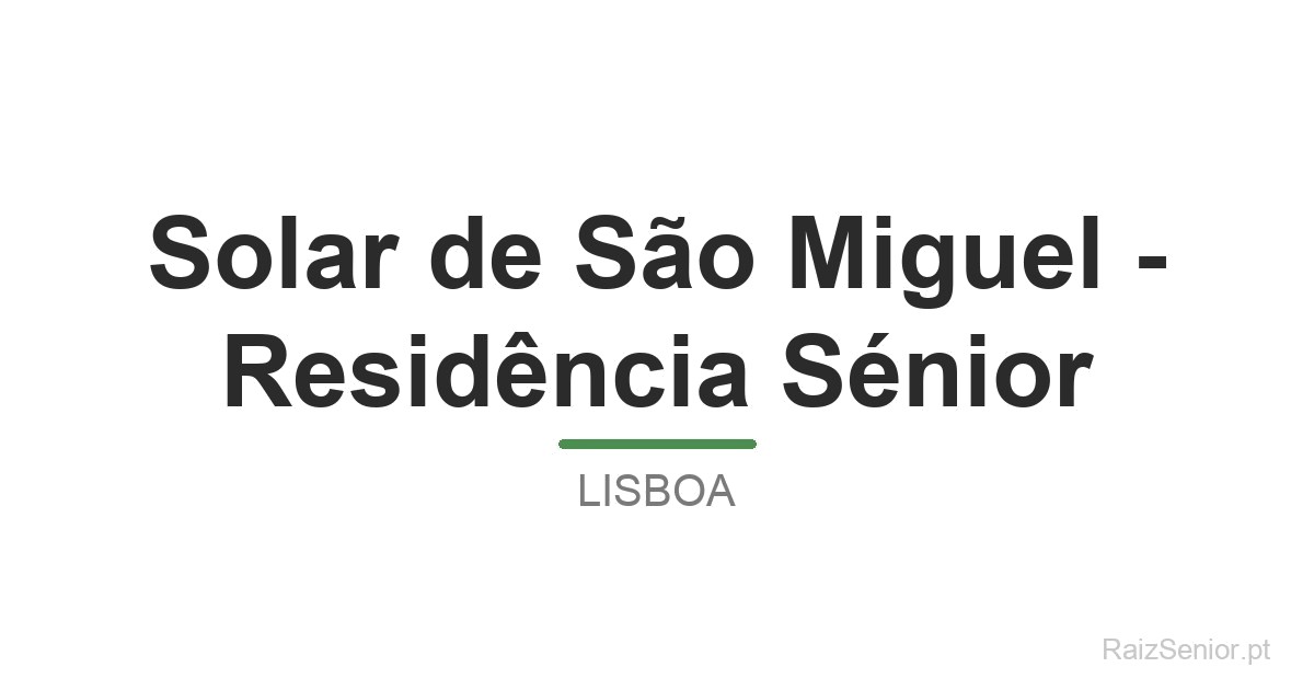 Solar de São Miguel - Residência Sénior
