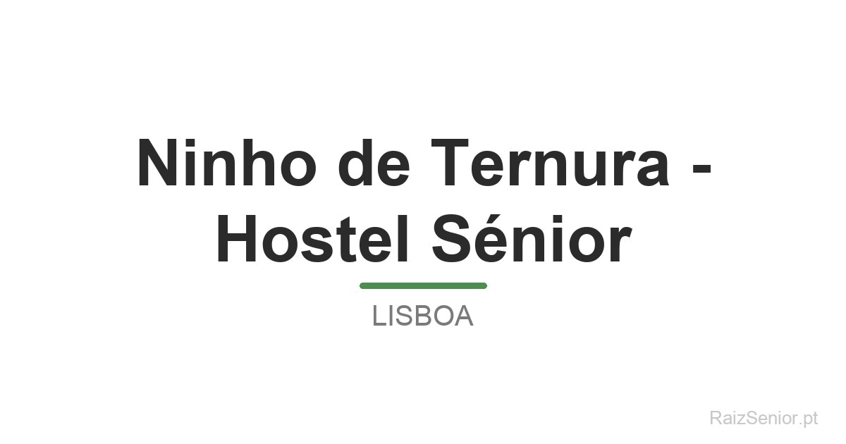 Ninho de Ternura - Hostel Sénior