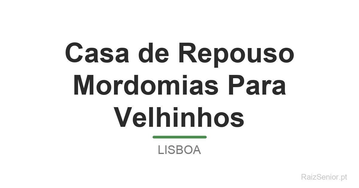 Casa de Repouso Mordomias Para Velhinhos