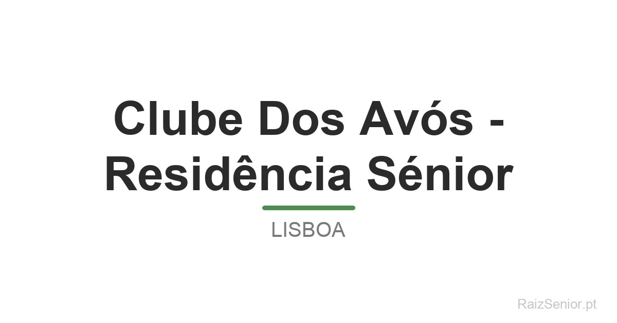 Clube Dos Avós - Residência Sénior