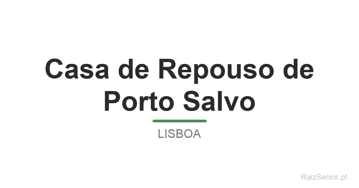 Casa de Repouso de Porto Salvo