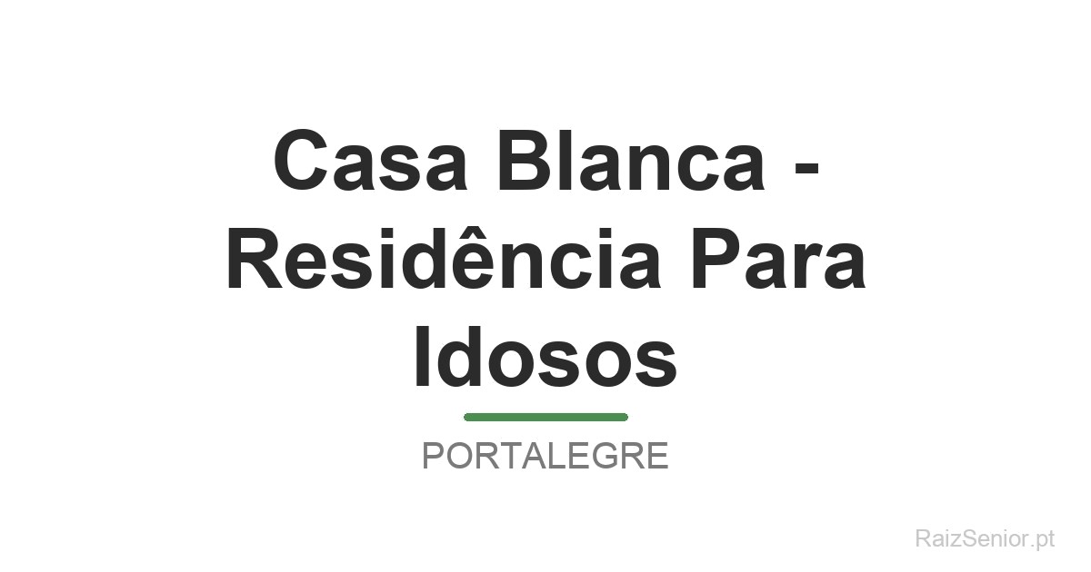 Casa Blanca - Residência Para Idosos