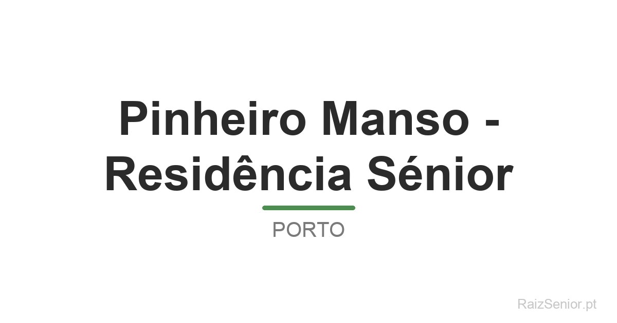 Pinheiro Manso - Residência Sénior